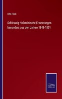 Schleswig-Holsteinische Erinnerungen besonders aus den Jahren 1848-1851