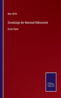 Grundzüge der National-Oekonomie