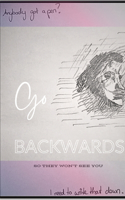Go Backwards: So they won't see you