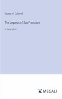 The Legends of San Francisco