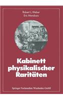 Kabinett Physikalischer Raritäten