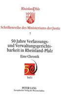 50 Jahre Verfassungs- und Verwaltungsgerichtsbarkeit in Rheinland-Pfalz: Eine Chronik