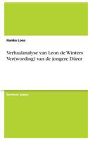 Verhaalanalyse van Leon de Winters Ver(wording) van de jongere Dürer