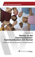 Humor in der Kommunikation-Kommunikation mit Humor