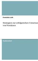 Strategien zur erfolgreichen Umsetzung von Vorsätzen