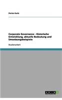 Corporate Governance - Historische Entwicklung, aktuelle Bedeutung und Umsetzungsbeispiele