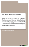 AGE CONCERN ENGLAND - Case C-388/07, The Incorporated Trustees of the National Council on Ageing (Age Concern England) v Secretary of State for Business, Enterprise and Regulatory Reform