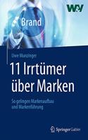 11 Irrtümer Über Marken: So Gelingen Markenaufbau Und Markenführung