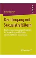 Der Umgang mit Sexualstraftätern