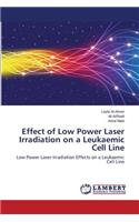 Effect of Low Power Laser Irradiation on a Leukaemic Cell Line
