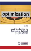 Introduction to Premature Optimal stopping Rules