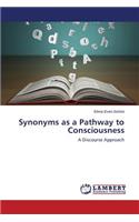 Synonyms as a Pathway to Consciousness