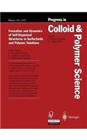 Formation and Dynamics of Self-Organized Structures in Surfactants and Polymer Solutions: (106 Progress in Colloid and Polymer Science)