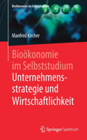 Bioökonomie Im Selbststudium: Unternehmensstrategie Und Wirtschaftlichkeit