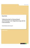 Volkswirtschaft in Deutschland. Auswirkungen der Digitalisierung auf ein Unternehmen