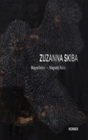 Zuzanna Skiba: Magnetic Fields