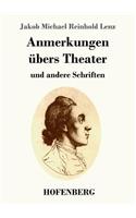 Anmerkungen übers Theater: und andere Schriften