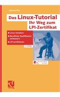 Das Linux-Tutorial - Ihr Weg Zum LPI-Zertifikat: (German)