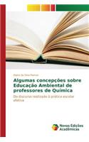 Algumas concepções sobre Educação Ambiental de professores de Química