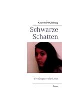 Schwarze Schatten: Verhängnisvolle Liebe