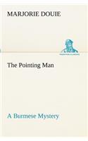 The Pointing Man A Burmese Mystery