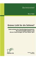 Grünes Licht für die Schiene? Untersuchung des Nachhaltigkeitspotentials des Schienengüterverkehrs und dessen Auswirkungen auf den Modal Split