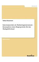 Internetportale als Marketinginstrument - Konzeption eines Regioportals für das Markgräflerland