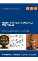 Tuleshi Kapya ne Dyanga mu CiKam