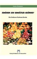 Essen Rohköstler gesünder ?