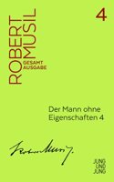 Der Mann ohne Eigenschaften 4: Fortsetzung aus dem Nachlass 1937-1942
