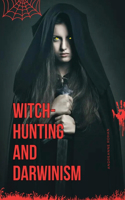 Witch-Hunting and Darwinism