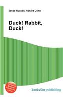 Duck! Rabbit, Duck!: (English)