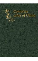 Complete atlas of China: (English)