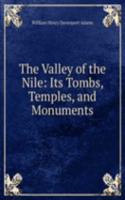 Valley of the Nile: Its Tombs, Temples, and Monuments