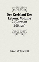 Der Kreislauf Des Lebens, Volume 2 (German Edition)