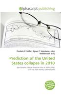 Prediction of the United States Collapse in 2010: (English)