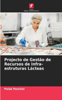 Projecto de Gestão de Recursos de Infra-estruturas Lácteas