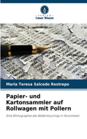 Papier- und Kartonsammler auf Rollwagen mit Pollern