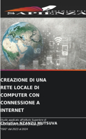 Creazione Di Una Rete Locale Di Computer Con Connessione a Internet
