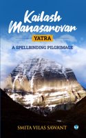 Kailash Manasarovar Yatra: A Spellbinding Pilgrimage