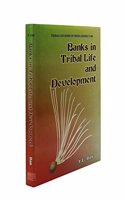 Banks in Tribal Life and Development