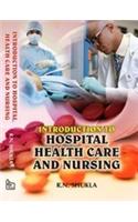 Introduction To Hospital Health Care And Nursing