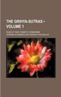 The Grihya-Sutras