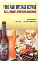 Food and Beverage Service: Skills Techniques Operation and Management