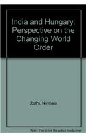 India and Hungary: Perspective on the Changing World Order