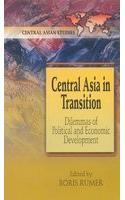 Central Asia in Transition; Dilemmas of Political and Economic Development