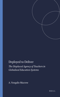 Deployed to Deliver: The Displaced Agency of Teachers in Globalised Education Systems