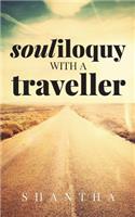 Souliloquy with a Traveller