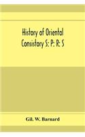 History of Oriental consistory S: P: R: S: 32° and co-ordinate bodies of the ancient accepted Scottish Rite in the valley of Chicago, from July, 1856, to May 1st, 1893. Also the char