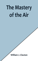 Mastery of the Air